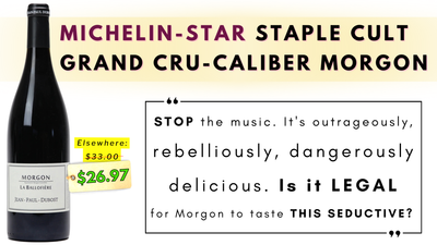 "Is it LEGAL to taste this seductive?" $27 Cult Morgon Majesty