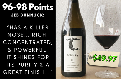 98-94pt Cult Tensley Rhone STUNNERS "Year-in, Year-out SMOKING Wines"